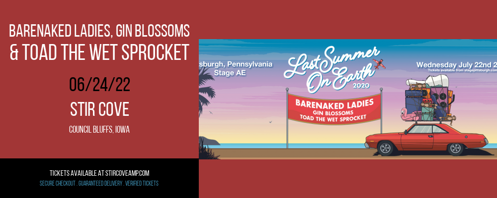 Barenaked Ladies, Gin Blossoms & Toad The Wet Sprocket at Stir Cove tickets Barenaked Ladies, Gin Blossoms & Toad The Wet Sprocket at Stir Cove