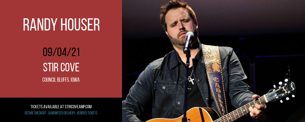 Randy Houser at Stir Cove tickets Randy Houser at Stir Cove