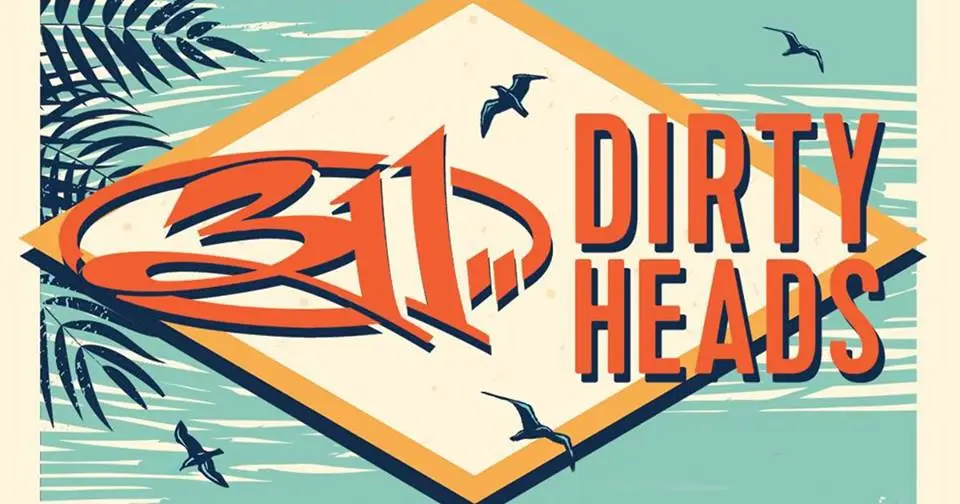 311 &amp; Dirty Heads